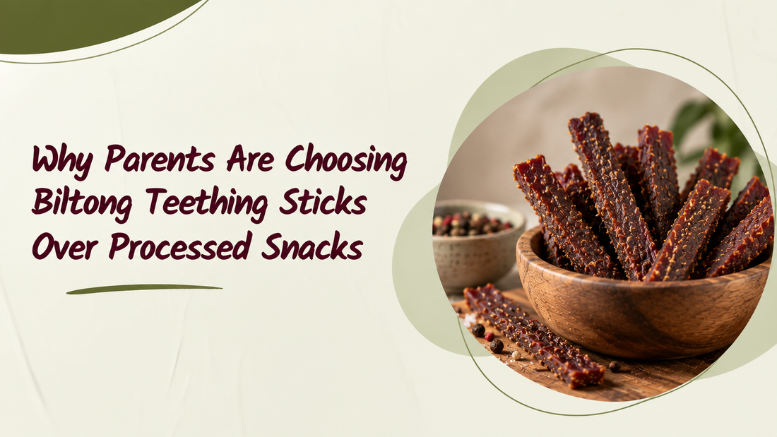 Why Parents Are Choosing Biltong Teething Sticks Over Processed Snacks